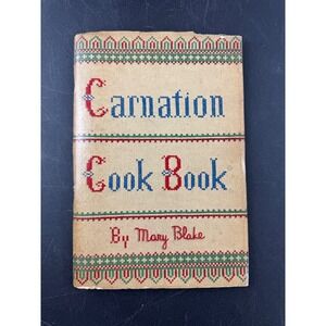 Carnation Cook Book by Mary Blake 1937 Vintage Recipes Irradiated Milk
